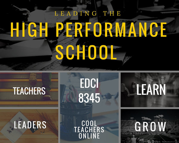 EDCI 8345   Leading the High Performance School