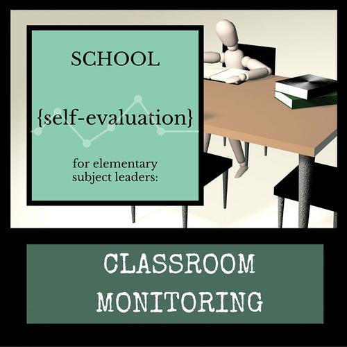 EDCI 6246  School Self-Evaluation for Elementary Subject Leaders: Classroom Monitoring