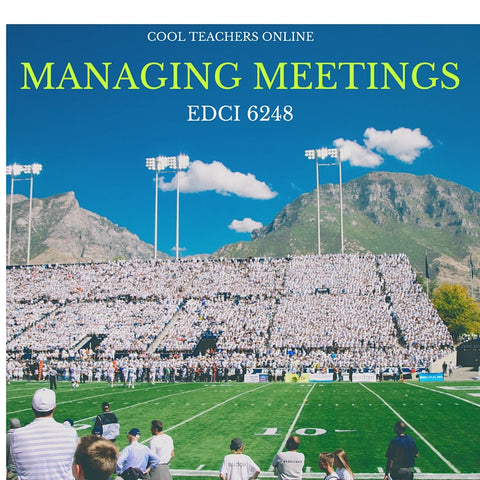EDCI 6248  Managing Meetings