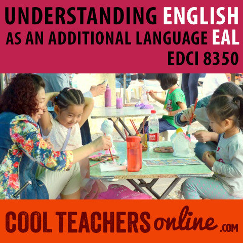 EDCI 8350  Understanding English as an Additional Language (EAL) and Bilingualism
